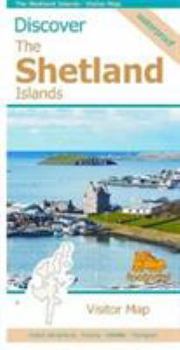 Discover The Shetland Islands - Visitor Map (Discover map series)