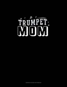 Trumpet Mom: Genkouyoushi Notebook