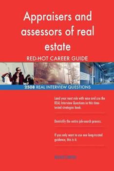 Paperback Appraisers and assessors of real estate RED-HOT Career; 2508 REAL Interview Ques Book