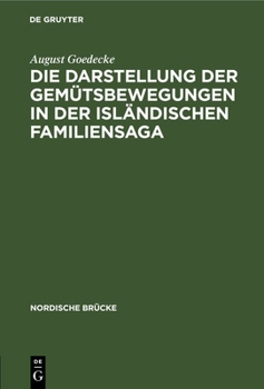 Hardcover Die Darstellung Der Gemütsbewegungen in Der Isländischen Familiensaga [German] Book