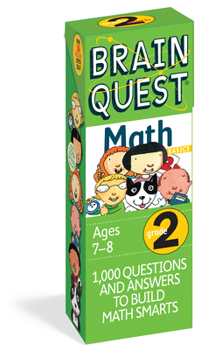 Cards Brain Quest 2nd Grade Math Q&A Cards: 1000 Questions and Answers to Challenge the Mind. Curriculum-Based! Teacher-Approved! Book