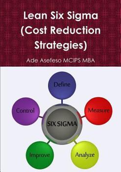 Paperback Lean Six Sigma (Cost Reduction Strategies) Book