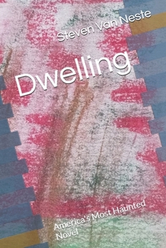 Paperback Dwelling: America's Most Haunted Novel Book