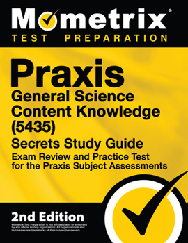 Paperback PRAXIS General Science: Content Knowledge (5435) Secrets Study Guide - Exam Review and Practice Test for the PRAXIS Subject Assessments: [2nd Edition] Book