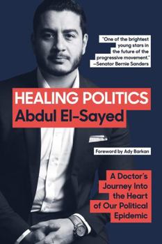 Paperback Healing Politics: A Doctor's Journey Into the Heart of Our Political Epidemic Book