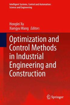 Hardcover Optimization and Control Methods in Industrial Engineering and Construction Book