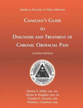 Paperback Clinician's Guide to Diagnosis and Treatment of Chronic Orofacial Pain, 4th Ed Book