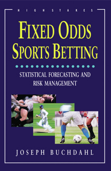 Paperback Fixed Odds Sports Betting: Statistical Forecasting and Risk Management Book