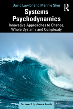 Paperback Systems Psychodynamics: Innovative Approaches to Change, Whole Systems and Complexity Book