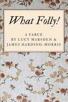 Paperback What Folly!: A Farce Book