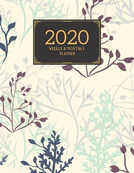 Paperback 2020 Weekly & Monthly Planner: Planner And Journal Organizer 2020 - Planner Calendar 2020 Book