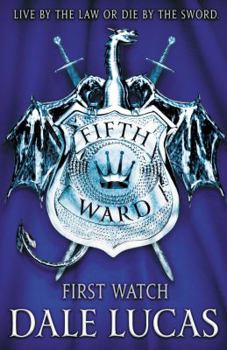 The Fifth Ward: First Watch - Book #1 of the Fifth Ward