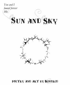 Paperback Sun and Sky: Poetry and Art by Kindred Book