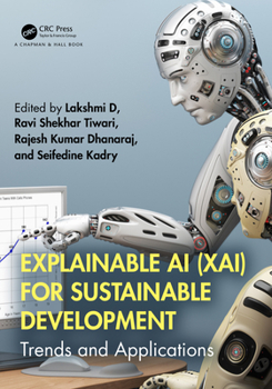 Hardcover Explainable AI (XAI) for Sustainable Development: Trends and Applications Book