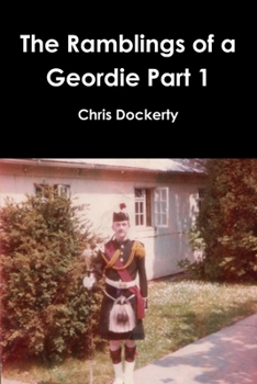 Paperback The Ramblings of a Geordie Part 1 Book