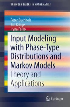 Paperback Input Modeling with Phase-Type Distributions and Markov Models: Theory and Applications Book