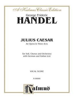 Paperback Julius Caesar: German, Italian Language Edition, Vocal Score (Kalmus Edition) (German Edition) Book