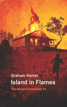 Paperback Island in Flames: An arsonist is terrorising the island, in this latest thriller Book