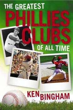 Paperback The Greatest Phillies Clubs of All Time Book