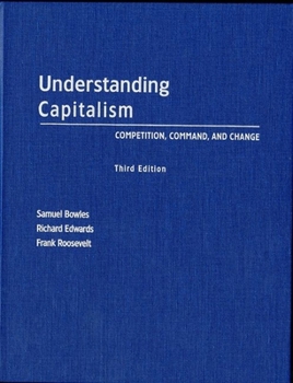 Hardcover Understanding Capitalism: Competition, Command, and Change Book
