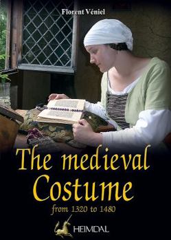 Paperback The Medieval Costume: from 1320 to 1480 Book