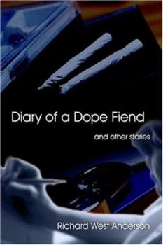 Paperback Diary Of A Dope Fiend And Other Stories Book