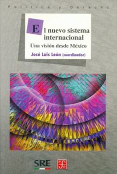 Paperback El nuevo sistema internacional. Una visión desde México (Spanish Edition) [Spanish] Book