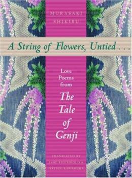 Paperback A String of Flowers, Untied...: Love Poems from the Tale of Genji Book