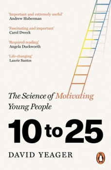 Paperback 10 to 25: The Science of Motivating Young People Book