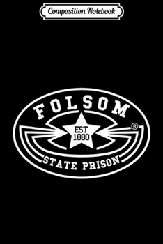 Composition Notebook: Folsom State Prison Vintage Country Music Gift  Journal/Notebook Blank Lined Ruled 6x9 100 Pages