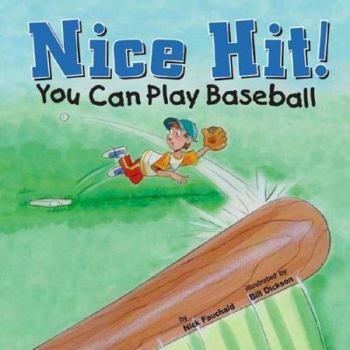 Hardcover Nice Hit!: You Can Play Baseball Book
