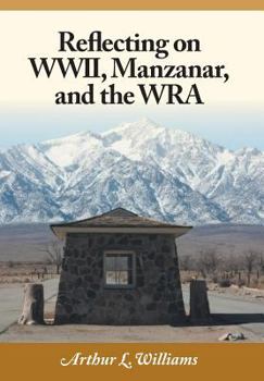 Hardcover Reflecting on WWII, Manzanar, and the WRA Book