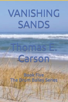 Paperback Vanishing Sands: Book 5 - The Drum Bailey Series Book