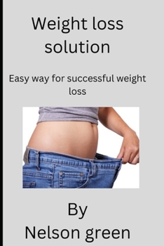 Paperback Weight loss solution: Easy way for successful weight loss Book