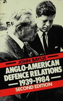 Paperback Anglo-American Defence Relations, 1939-84 Book