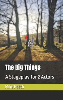 Paperback The Big Things: A Stageplay Book