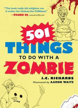 Paperback 501 Things to Do with a Zombie Book