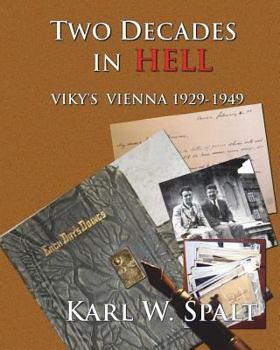 Paperback Two Decades in HELL: Viky's Vienna 1929-1949 Book