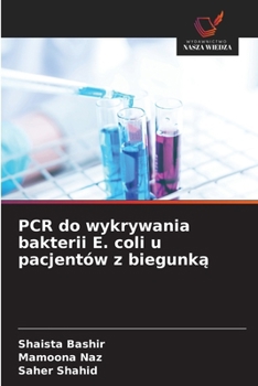 PCR do wykrywania bakterii E. coli u pacjentów z biegunka