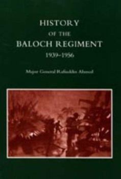 Paperback History Of The Baloch Regiment 1939-1956: History Of The Baloch Regiment 1939-1956 Book