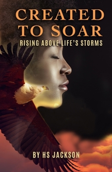 Paperback Created to Soar: Rising Above Life's Storms Book