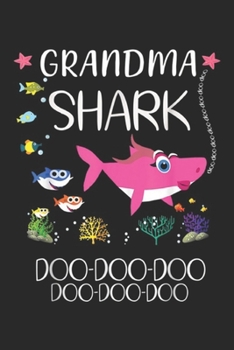 Grandma Shark Doo Doo Doo Doo Doo Doo: Grandma Shark Doo Doo Matching Family Sharks Journal/Notebook Blank Lined Ruled 6x9 100 Pages