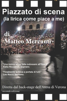 Paperback Piazzato Di Scena: La lirica come piace a me [Italian] Book