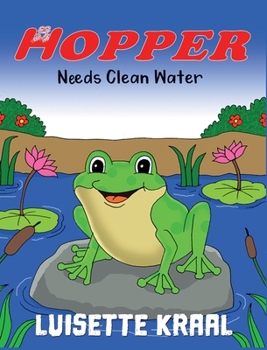 Hardcover Hopper Needs Clean Water Book
