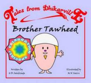 Paperback Brother Tawheed: Happily Ever After (Tales from Dhikarville) Book