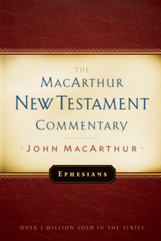 Ephesians: New Testament Commentary (MacArthur New Testament Commentary Serie) - Book  of the MacArthur New Testament Commentary Series