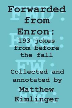 Paperback Forwarded from Enron: 193 jokes from before the fall Book