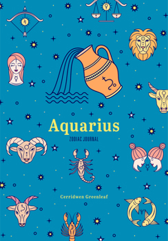 Paperback Aquarius Zodiac Journal: A Cute Journal for Lovers of Astrology and Constellations (Astrology Blank Journal, Gift for Women) Book