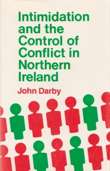 Hardcover Intimidation and the Control of Conflict Northern Ireland Book