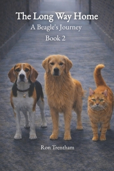 Paperback The Long Way Home Book 2: A Beagle's Jurney Book